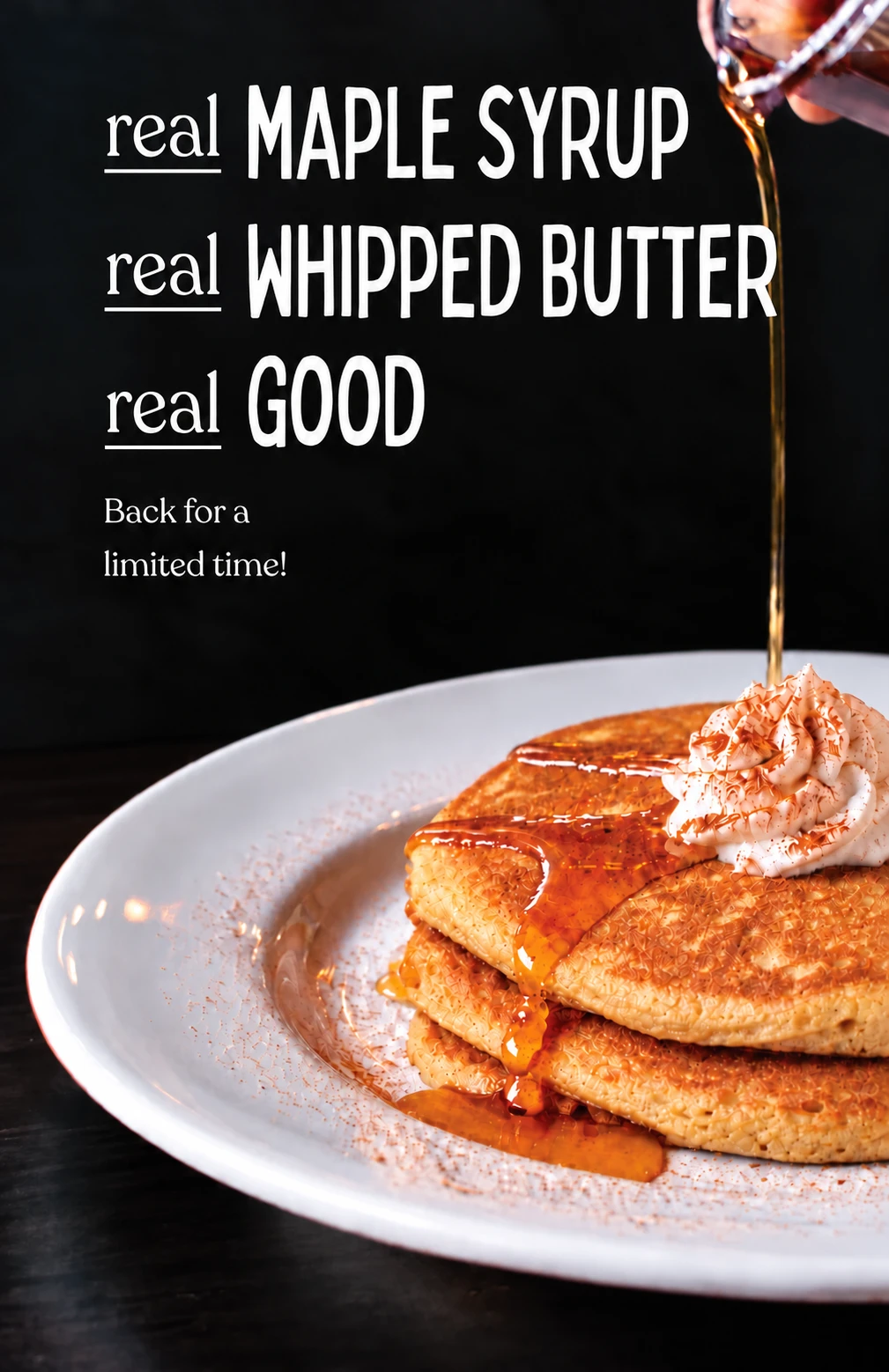 Pumpkin spice pancakes, back for a limited time. Real maple syrup, real whipped butter, real good.